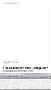 Eine Gesellschaft ohne Gefängnisse?: Der gefängnisindustrielle Komplex der USA (Open Media Berlin)