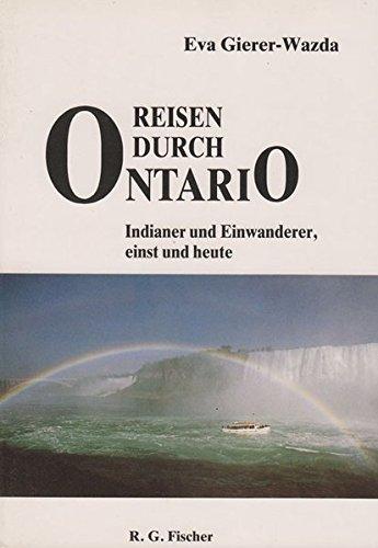 Reisen durch Ontario: Indianer und Einwanderer, einst und heute