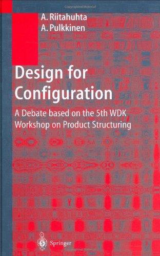 Design for Configuration: A Debate based on the 5th WDK Workshop on Product Structuring