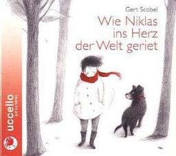 Wie Niklas ins Herz der Welt geriet: Hörbuch mit Musik