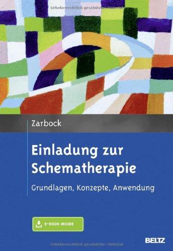 Einladung zur Schematherapie: Grundlagen, Konzepte, Anwendung. Mit E-Book inside