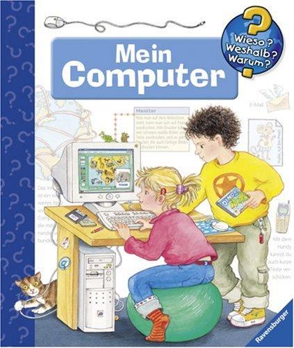 Mein Computer (Wieso? Weshalb? Warum?)