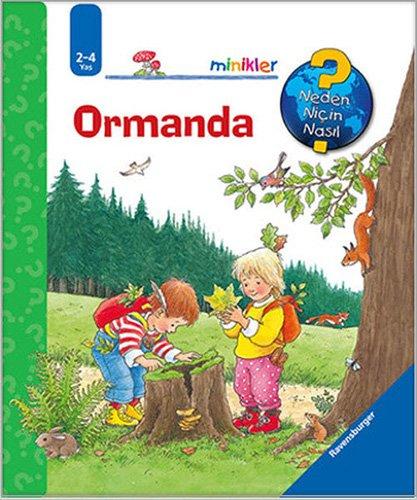 Minikler - Ormanda (Ciltli): Neden Niçin Nasıl? 2-4 Yaş