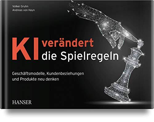 KI verändert die Spielregeln: Geschäftsmodelle, Kundenbeziehungen und Produkte neu denken