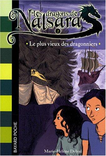 Les dragons de Nalsara. Vol. 2. Le plus vieux des dragonniers