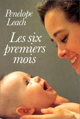 Les Six premiers mois : accompagner son nouveau-né