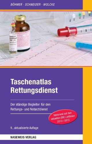 Taschenatlas Rettungsdienst: Der ständige Begleiter im Rettungs- und Notarztdienst