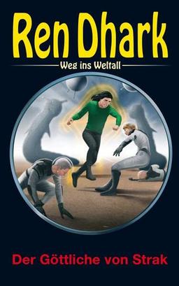 Ren Dhark – Weg ins Weltall 113: Der Göttliche von Strak