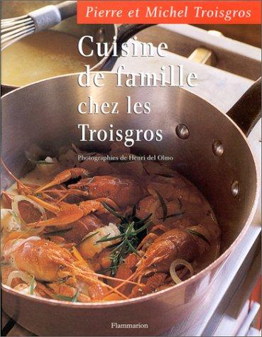 Cuisine de famille chez les Troisgros (Gastronomie)