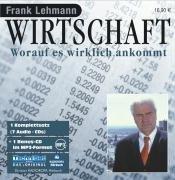 Wirtschaft. 7 CDs: Worauf es wirklich ankommt