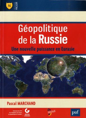 Géopolitique de la Russie : une nouvelle puissance en Eurasie