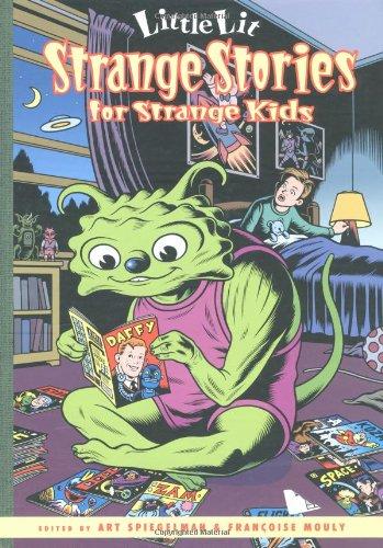 Little Lit Strange Stories for Strange Kids