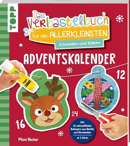 Das Adventskalender-Verbastelbuch für die Allerkleinsten. Schneiden und Kleben. Weihnachtskugeln.: Frühförderung für Kreativminis ab 3 Jahren