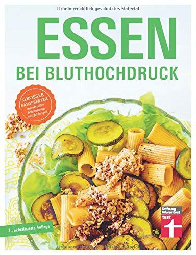 Gut essen bei Bluthochdruck: Großer Ratgeber - Blutdruck diagnostizieren und effektiv senken - Ernährung anpassen - Rezepte | Von Stiftung Warentest