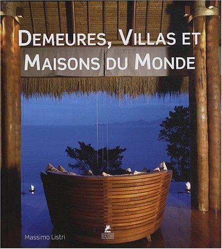 Demeures, villas et maisons du monde