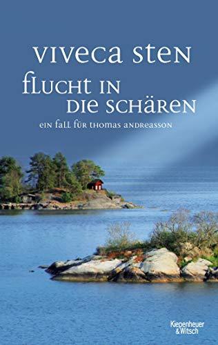 Flucht in die Schären: Ein Fall für Thomas Andreasson (Thomas Andreasson ermittelt, Band 9)