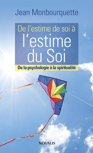 De l'estime de soi à l'estime du Soi : De la psychologie à la spiritualité