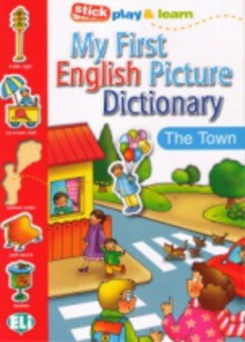 My First English Picture Dictionary: The Town