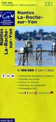 IGN 1 : 100 000 Nantes La Roche-sur-Yon: Top 100 Tourisme et Découverte. Patrimoine historique et naturel / Courbes de niveau / Routes et chemins / ... de randonnée / Compatible GPS: (Ign Top 100s)