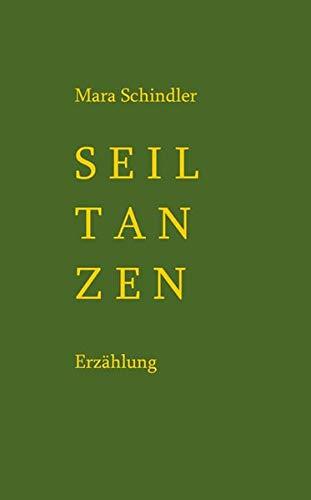 Seiltanzen: Erzählung