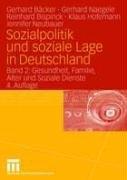 Sozialpolitik und soziale Lage in Deutschland: Band 2: Gesundheit, Familie, Alter und Soziale Dienste: BD 2