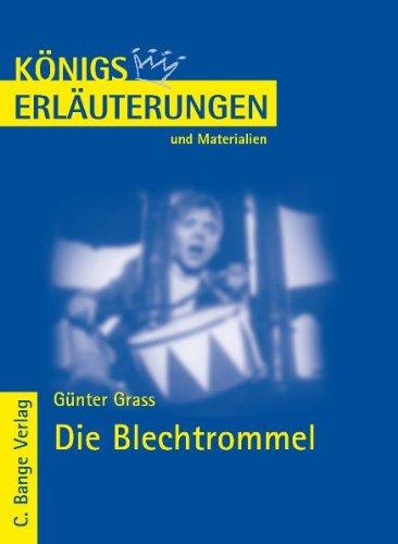 Königs Erläuterungen und Materialien: Interpretation zu Grass. Die Blechtrommel