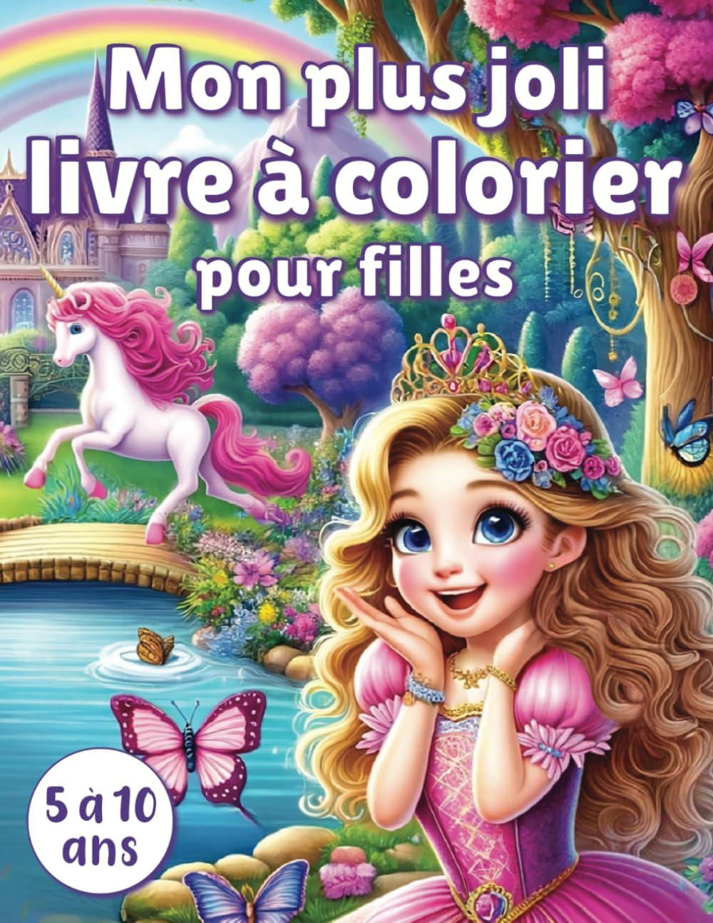 Mon plus joli livre à colorier Koloria pour filles 5 à 10 ans: Coloriage enchanté de princesses, sirènes, licornes, chats et animaux mignons