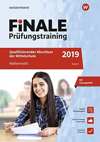 FiNALE Prüfungstraining Qualifizierender Abschluss Mittelschule Bayern: Mathematik 2019 Arbeitsbuch mit Lösungsheft