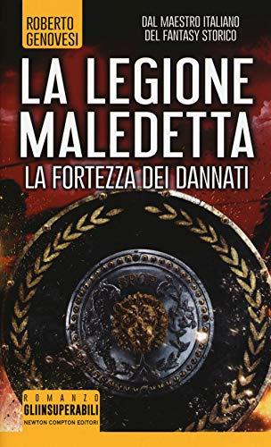 La fortezza dei dannati. La legione maledetta (Gli insuperabili, Band 421)