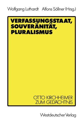 Verfassungsstaat, Souveränität, Pluralismus: Otto Kirchheimer zum Gedächtnis