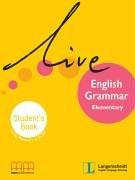 Live English Grammar Übungsbuch. Elementary Niveau A1/A2. (Lernmaterialien)