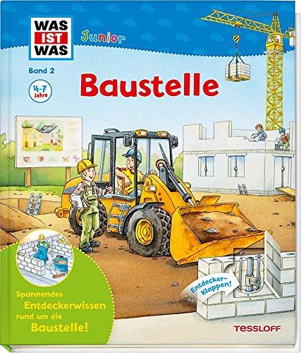 Was ist was junior: Baustelle (WAS IST WAS junior - Sachbuchreihe, Band 5)