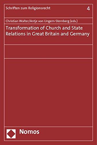 Transformation of Church and State Relations in Great Britain and Germany (Schriften Zum Religionsrecht)