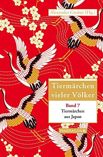 Tiermärchen aus Japan: Tiermärchen vieler Völker, Band 7