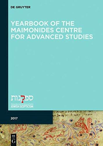 Yearbook of the Maimonides Centre for Advanced Studies: 2017: Maimonides Centre for Advanced Studies 2017 (Jewish Thought, Philosophy, and Religion, Band 4)