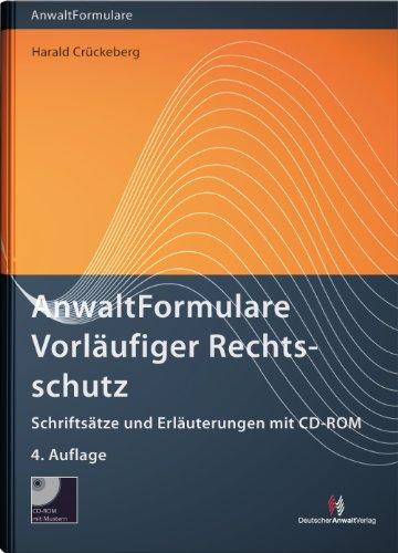 AnwaltFormulare Vorläufiger Rechtsschutz: Schriftsätze und Erläuterungen mit CD-ROM