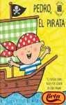 Pedro El Pirata/ Pirate Pete (Cuentos Sin Fin / Stories With No End)