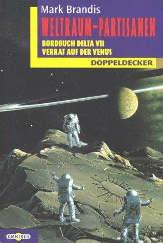 Weltraumpartisanen, Bordbuch Delta VII