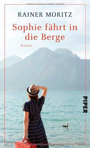 Sophie fährt in die Berge: Roman