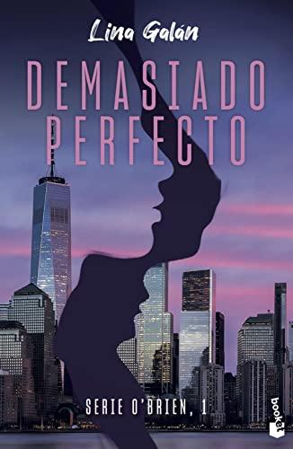 Demasiado perfecto: Serie O'Brien, 1 (Erótica)