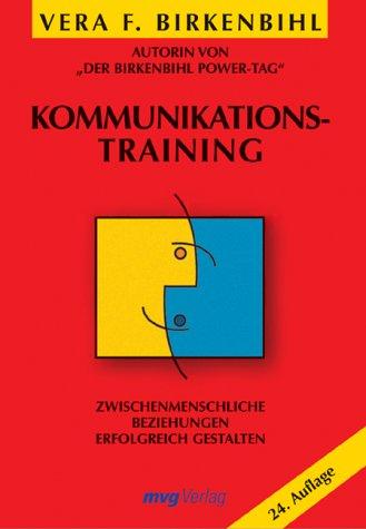 Kommunikationstraining. Zwischenmenschliche Beziehungen erfolgreich gestalten