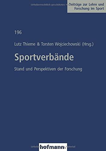 Sportverbände: Stand und Perspektiven der Forschung (Beiträge zur Lehre und Forschung im Sport)