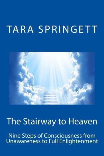 The Stairway to Heaven: Nine Steps of Consciousness from Unawareness to Full Enlightenment