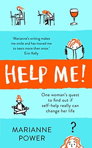 Help Me!: One Woman's Quest to Find Out if Self-Help Really Can Change Her Life