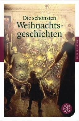 Die schönsten Weihnachtsgeschichten (Fischer Klassik)