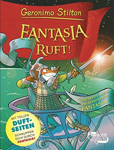 Fantasia ruft!: Die dritte Reise ins Königreich Fantasia (Geronimo Stilton im Königreich Fantasia)