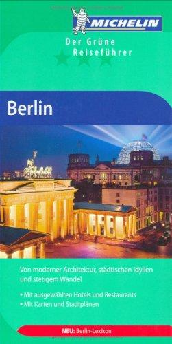 Michelin Berlin - Der Grüne Reiseführer - Mit Hotels und Restaurants - Mit Karten und Stadtplänen