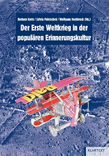 Der Erste Weltkrieg in der populären Erinnerungskultur (Schriften der Bibliothek für Zeitgeschichte - Neue Folge)