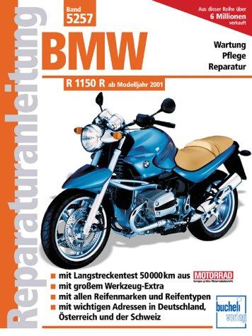 BMW R 1150 R: Reparaturanleitung ab Modelljahr 2001 (Reparaturanleitungen)