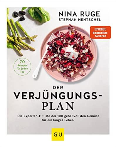 Der Verjüngungs-Plan: Mit 70 Rezepten aus den 25 besten Anti-Aging-Superfoods (GU Einzeltitel Gesunde Ernährung)